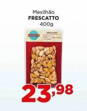 Supermercados Mundial Mexilhão Frescatto oferta