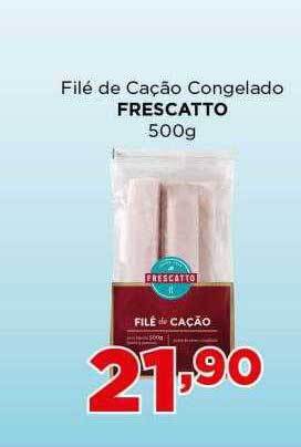 Supermercados Mundial Filé De Cação Congelado Frescatto oferta