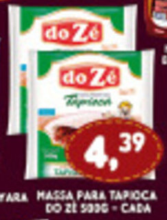 Supermercados Cristal Massa para tapioca Do Ze 500g cada oferta