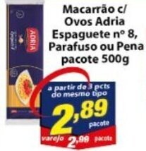 Vencedor Atacadista Macarrao c/ ovos Adria Espaguete n8 Parafuso ou Pena pacote 500g oferta