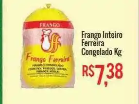 Mart Minas Frango Inteiro Ferreira Congelado Kg oferta