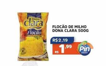 Pinheiro Supermercado Flocão De Milho Dona Clara oferta