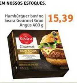 Sonda Hamburguer Bovino Seara Gourmet Gran Angus oferta