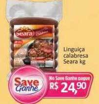 Supermercados Savegnago Linguiça Calabresa Seara Kg oferta