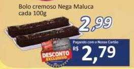 Supermercados Savegnago Bolo Cremoso Nega Maluca oferta