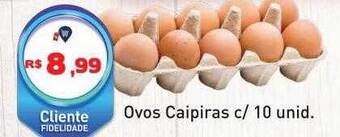 Tonin Superatacado Ovos Caipiras C 10 oferta