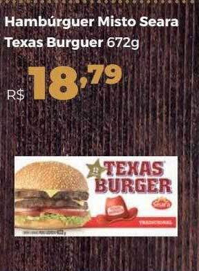 Villarreal Supermercados Hambúrguer Misto Seara Texas Burguer oferta
