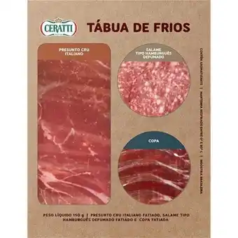 Tábua de frios copa , salame tipo hamburgues e presunto cru italiano fatiado ceratti 150g