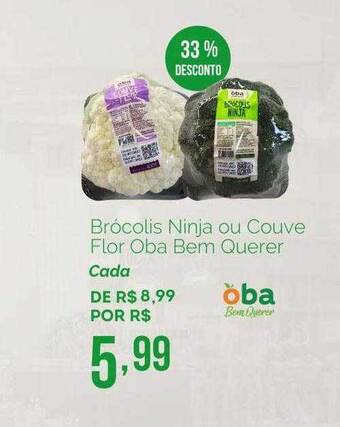 Oba Hortifruti Brócolis Ninja Ou Couve Flor Oba Bem Querer 33% Desconto oferta