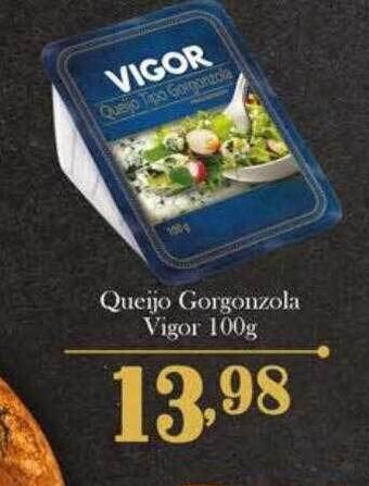 Confiança Supermercados Queijo Gorgonzola Vigor oferta