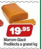 Marron glace predilecta a granel kg
