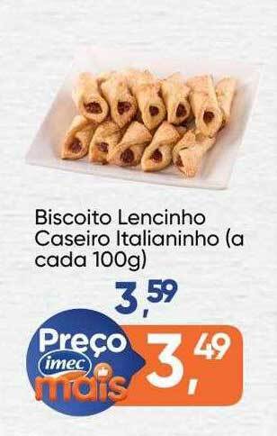 Imec Supermercados Biscoito Lencinho Caseiro Italianinho oferta