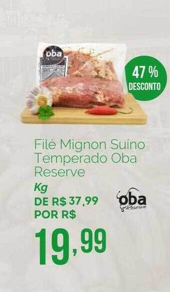 Filé Mignon Suino Temperado Oba Reserve 47% Desconto