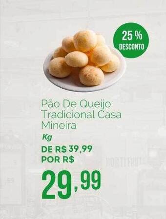 Oba Hortifruti Pão De Queijo Tradicional Casa Mineira 25% Desconto oferta