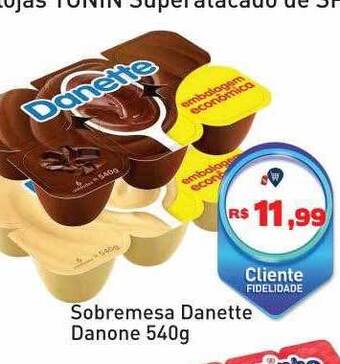 Tonin Superatacado Sobremesa Danette Danone oferta