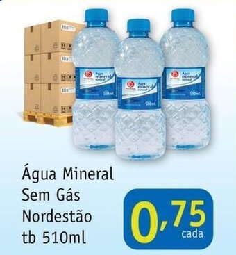 Agua Mineral sem Gas Nordestao tb 510ml