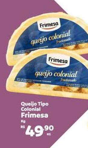 Queijo Tipo Colonial Frimesa