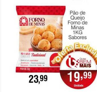 Supermercado Bem Barato Pão De Queijo Forno De Minas Sabores oferta