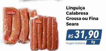 Hiper Moreira Linguiça calabresa grossa ou fina seara oferta