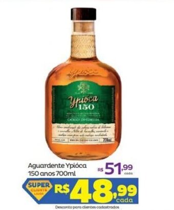 Super Lagoa Aguardente Ypioca 150 Anos 700ml oferta