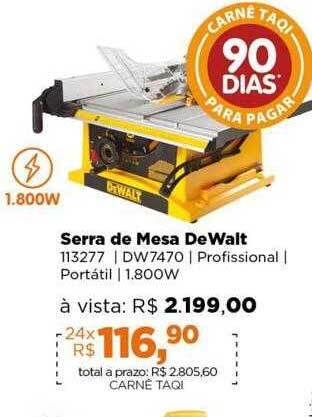 Lojas TaQi Serra de mesa dewalt oferta