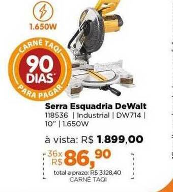 Lojas TaQi Serra esquadria dewalt oferta