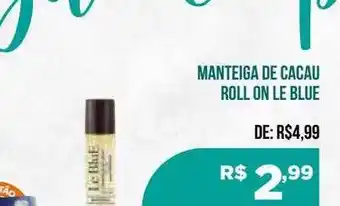 Farma Conde Manteiga de cacau roll on le blue oferta