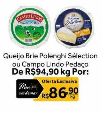 Queijo brie polenghi sélection ou campo lindo pedaço