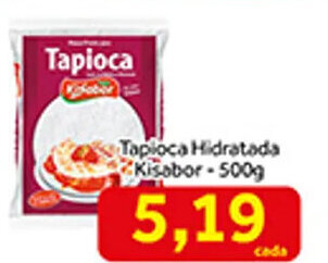Shibata Supermercados Tapioca Hidratada Kisabor 500g oferta