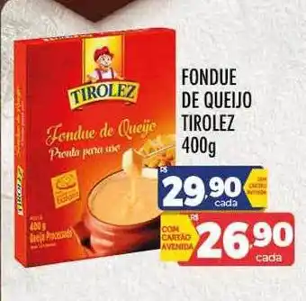 Supermercados Avenida Fondue de queijo tirolez oferta
