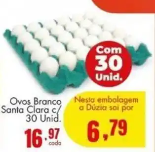 Barbosa Supermercados Ovos Branco Santa Clara c/ 30 unid. oferta