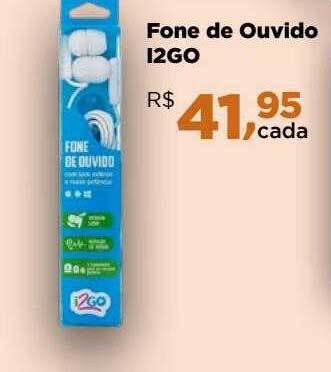 Farmácias Nissei Fone de ouvido i2go oferta