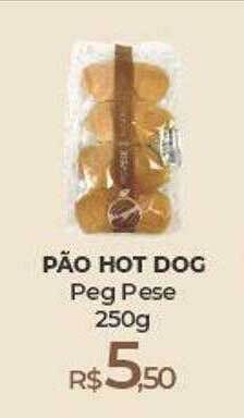 Peg Pese Pão hot dog peg pese oferta