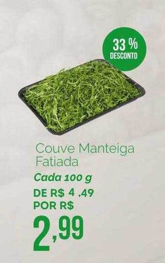 Couve manteiga fatiada 33% desconto