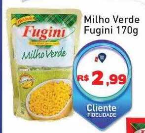 Tonin Superatacado Milho verde fugini oferta