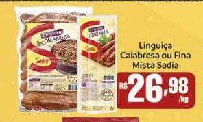 Rede Multi Market Linguiça calabresa ou fina mista sadia oferta