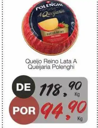 Supermercado Dalben Queijo reino lata a queijaria polenghi oferta