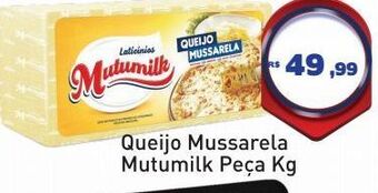 Tonin Superatacado Queijo mussarela mutumilk peça kg oferta