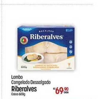 Muffato Lombo Congelado Dessalgado Riberalves 600g oferta