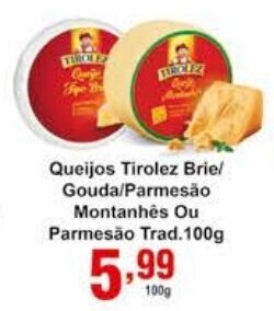 Rossi Supermercado Queijos Tirolez Brie/ Gouda/ Parmesao Montanhes Ou Parmesao Trad. 100g oferta