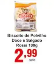 Rossi Supermercado Biscoito de Polvilho Doce e Salgado Rossi 100g oferta