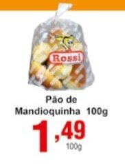 Rossi Supermercado Pao de Mandioquinha 100g oferta