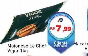 Tonin Superatacado Maionese le chef vigor oferta