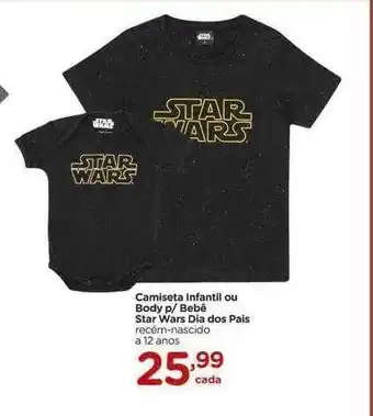 Carrefour Camiseta infantil ou body p- bebê star wars dia dos pais oferta