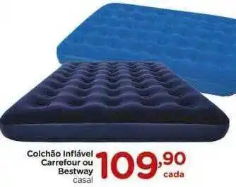 Colchão inflável carrefour ou bestway casal