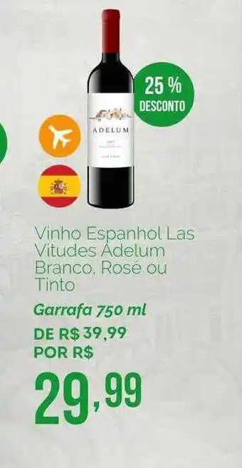 Oba Hortifruti Vinho espanhol las vitudes adelum branco rosé ou tinto 25% desconto oferta