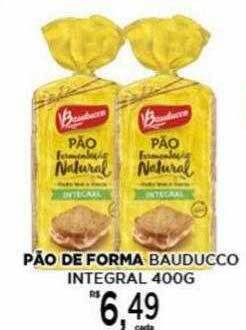 Supermercado Estrela Azul Pão de forma bauducco integral oferta