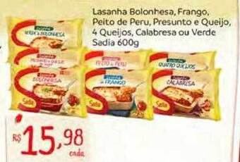 Nordestão Lasanha bolonhesa frango peito de peru presunto e queijo 4 queijos calabresa ou verde sadia oferta