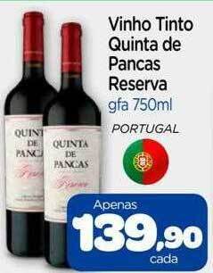 Nordestão Vinho tinto quinta de pancas reserva oferta