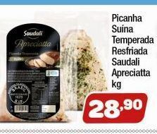 Picanha suína temperada resfriada saudali apreciatta kg